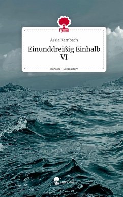 Cover Einunddreißig Einhalb VI. Life is a Story - story.one