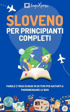 Sloveno per principianti completi (eBook, ePUB) - Lingoxpress