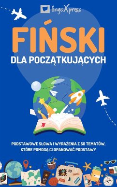 Finski dla poczatkujacych (eBook, ePUB) - Lingoxpress