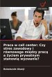 Praca w call center: Czy stres zawodowy... - Bild 1