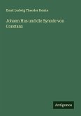 Johann Hus und die Synode von Constanz Johann Hus und die Synode von Constanz