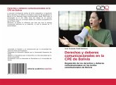 Derechos y deberes comunicacionales en la CPE de Bolivia Derechos y deberes comunicacionales en la CPE de Bolivia