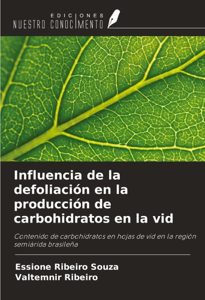 Influencia de la defoliación en la producción de carbohidratos en la vid