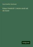Kaiser Friedrich' I. letzter streit mit der Kurie Kaiser Friedrich' I. letzter streit mit der Kurie