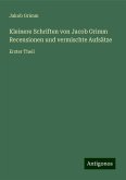 Kleinere Schriften von Jacob Grimm Recensionen und vermischte Aufsätze