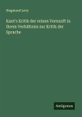 Kant's Kritik der reinen Vernunft in ihrem Verhältniss zur Kritik der Sprache Kant's Kritik der reinen Vernunft in ihrem Verhältniss zur Kritik der Sprache