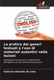 La pratica dei generi testuali e l'uso di materiali autentici nelle lezioni La pratica dei generi testuali e l'uso di materiali autentici nelle lezioni