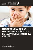 IMPORTANCIA DE LAS PASTAS PROFILÁCTICAS EN LA PREVENCIÓN DE LA CARIES