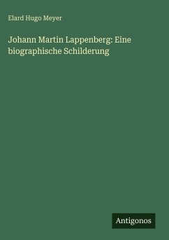 Cover Johann Martin Lappenberg: Eine biographische Schilderung