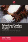 Adipocinas: Papel na etiologia da Diabetes Mellitus Adipocinas: Papel na etiologia da Diabetes Mellitus