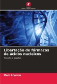 Libertação de fármacos de ácidos nucleicos Libertação de fármacos de ácidos nucleicos