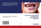 RESTORATIVE CHALLENGES IN TEETH WITH DEVELOPMENTAL DISORDERS