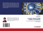 CLOSED CIRCUIT WIND TUNNEL TECHNIQUES