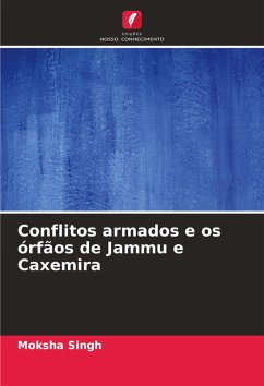 Conflitos armados e os órfãos de Jammu e Caxemira - Singh, Moksha