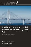 Análisis comparativo del puerto de Chennai y Jebel Ali
