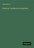 Etude sur l'architecture des jardins