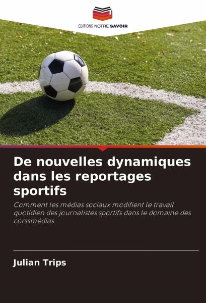 De nouvelles dynamiques dans les reportages sportifs De nouvelles dynamiques dans les reportages sportifs