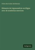 Eléments de trigonométrie rectiligne avec de nombreux exercices