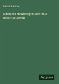 Leben des ehrwürdigen Kardinals Robert Bellarmin
