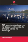 AIA e proteção das aves no desenvolvimento da energia eólica na Noruega AIA e proteção das aves no desenvolvimento da energia eólica na Noruega