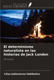 El determinismo naturalista en las historias de Jack London