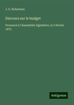 Discours sur le budget - Robertson, J. G.