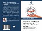 Einübung von Textgattungen und Verwendung von authentischem Material im Unterricht