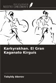 Karkyrakhan. El Gran Kaganato Kirguís Karkyrakhan. El Gran Kaganato Kirguís