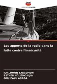 Les apports de la radio dans la lutte contre l'insécurité Les apports de la radio dans la lutte contre l'insécurité