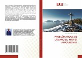 PROBLÉMATIQUE DE L'ÉVANGILE, HIER ET AUJOURD'HUI