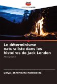 Le déterminisme naturaliste dans les histoires de Jack London
