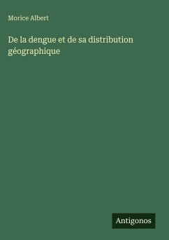 Cover De la dengue et de sa distribution géographique