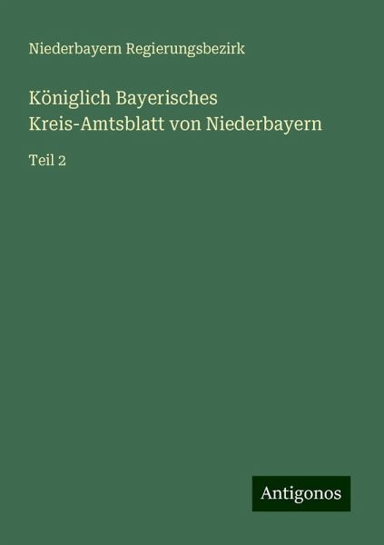 Königlich Bayerisches Kreis-Amtsblatt von Niederbayern