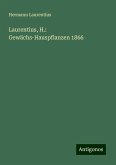 Laurentius, H.: Gewächs-Hauspflanzen 1866 Laurentius, H.: Gewächs-Hauspflanzen 1866