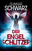 Der Engelschlitzer (Thriller) Der Engelschlitzer (Thriller)