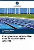 Energieszenario in Indien: Eine wirtschaftliche Analyse Energieszenario in Indien: Eine wirtschaftliche Analyse