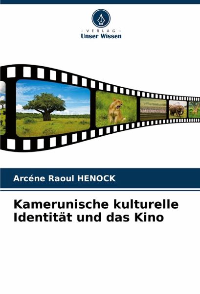 Kamerunische kulturelle Identität und das Kino
