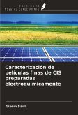 Caracterización de películas finas de CIS preparadas electroquímicamente Caracterización de películas finas de CIS preparadas electroquímicamente