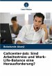 Callcenter-Job: Sind Arbeitsstress und... - Bild 1
