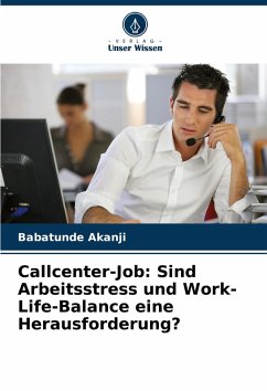 Cover Callcenter-Job: Sind Arbeitsstress und Work-Life-Balance eine Herausforderung?