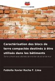 Caractérisation des blocs de terre compactée destinés à être utilisés dans les bâtiments