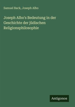 Cover Joseph Albo's Bedeutung in der Geschichte der jüdischen Religionsphilosophie