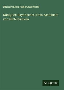 Cover Königlich Bayerisches Kreis-Amtsblatt von Mittelfranken