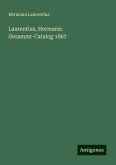 Laurentius, Hermann: Gesammt-Catalog 1867 Laurentius, Hermann: Gesammt-Catalog 1867