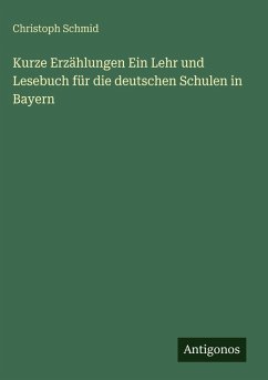 Cover Kurze Erzählungen Ein Lehr und Lesebuch für die deutschen Schulen in Bayern