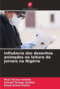 Influência dos desenhos animados na leitura de jornais na Nigéria - IORLAHA, Paul Tersue;Iorlaha, Donald Torngu;Kutim, Doom Grace