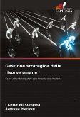 Gestione strategica delle risorse umane Gestione strategica delle risorse umane