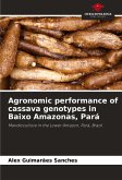 Agronomic performance of cassava genotypes in Baixo Amazonas, Pará Agronomic performance of cassava genotypes in Baixo Amazonas, Pará