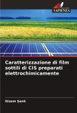 Caratterizzazione di film sottili di CIS preparati elettrochimicamente