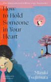 How to Hold Someone in your Heart How to Hold Someone in your Heart